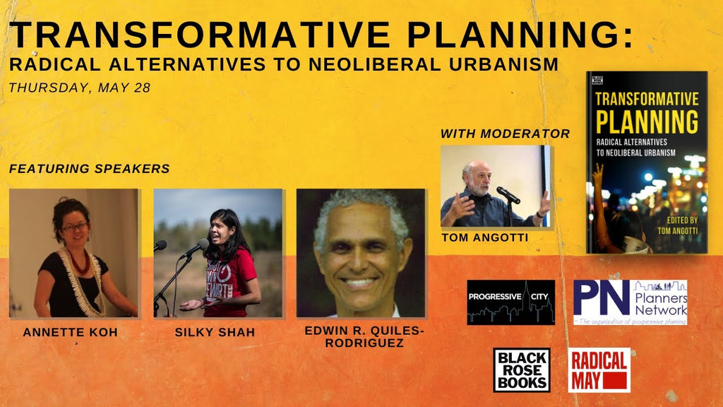 Transformative Planning: Radical Alternatives to Neoliberal Urbanism Livestream