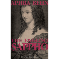 <b>Aphra Behn: The English Sappho</b><br>George Woodcock<br>