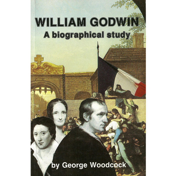 <b>William Godwin</b><br>George Woodcock<br>