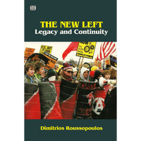 <b> The New Left</b> <br>Dimitrios Roussopoulos