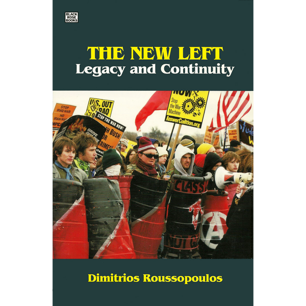 <b> The New Left</b> <br>Dimitrios Roussopoulos