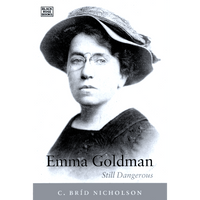 <b>Emma Goldman: Still Dangerous</b><br>C. Brid Nicholson