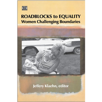 <b>Roadblocks To Equality: Women Challenging Boundaries</b> <br>Jeffery Klaehn