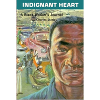 <b>Indignant Heart: A Black Worker's Journal</b><br>Charles Denby