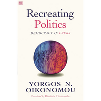 <b>Recreating Politics</b><br>Yorgos N. Oikonomou