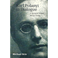 Karl Polanyi In Dialogue