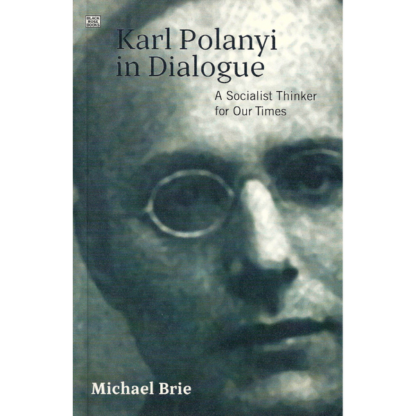 Karl Polanyi In Dialogue