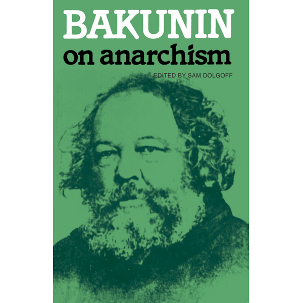 Bakunin On Anarchism
