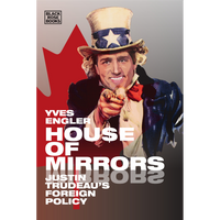 House of Mirrors: Justin Trudeau's Foreign Policy