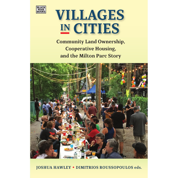 Villages in Cities: Community Land Ownership and Cooperative Housing in Milton Parc and Beyond