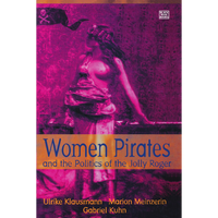 Women Pirates and the Politics of the Jolly Roger
