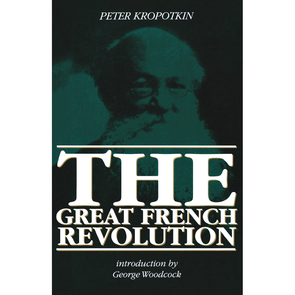 The Great French Revolution by Peter Kropotkin – Black Rose Books