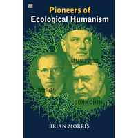 Pioneers Of Ecological Humanism