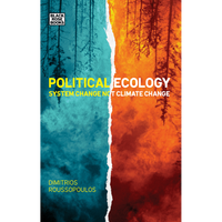 Political Ecology: System Change not Climate Change