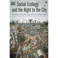 Social Ecology and the Right to the City: Towards Ecological and Democratic Cities